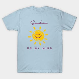 Sunshine on My Mind T-Shirt